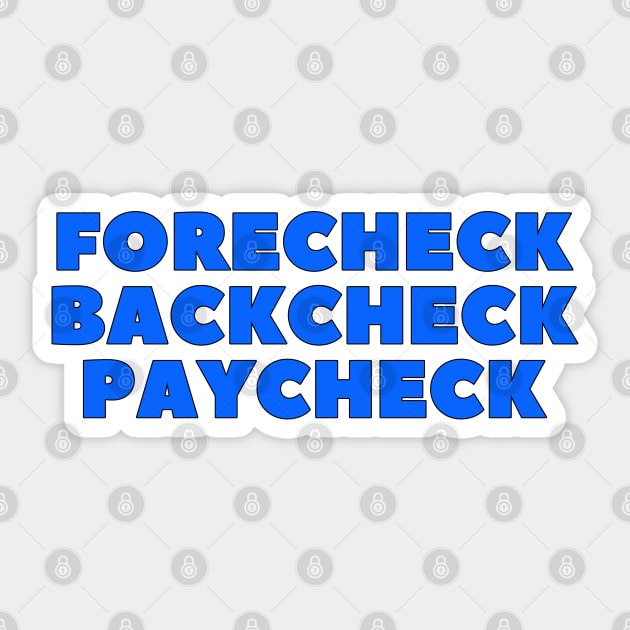 FORECHECK BACKCHECK PAYCHECK Sticker by HOCKEYBUBBLE